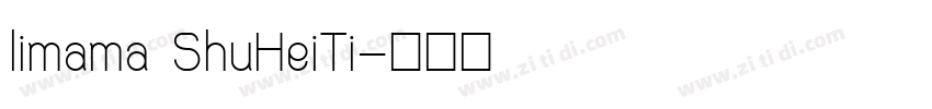 limama ShuHeiTi字体转换